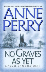 Title: No Graves as Yet (World War One Series #1), Author: Anne Perry