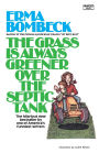 The Grass Is Always Greener over the Septic Tank