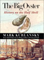 The Big Oyster: History on the Half Shell