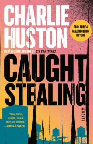 Title: Caught Stealing (Hank Thompson Series #1), Author: Charlie Huston