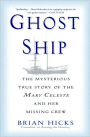 Ghost Ship: The Mysterious True Story of the Mary Celeste and Her Missing Crew