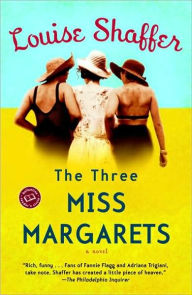 Title: Three Miss Margarets, Author: Louise Shaffer