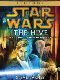 Title: The Hive: Star Wars Legends (Short Story), Author: Steven Barnes