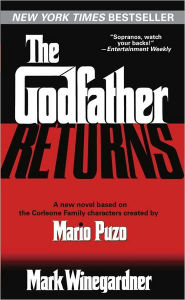 Title: The Godfather Returns: A Novel, Author: Mark Winegardner