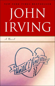 Title: Until I Find You, Author: John Irving