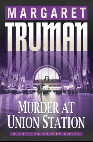 Murder at Union Station (Capital Crimes Series #20)