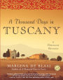 A Thousand Days in Tuscany: A Bittersweet Adventure