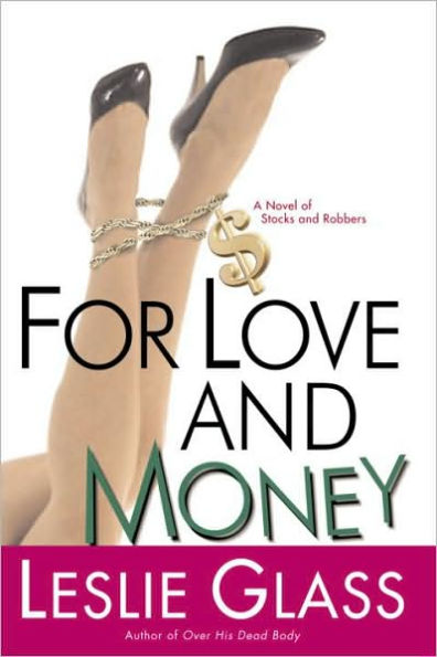 For Love and Money: A Novel of Stocks and Robbers