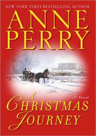 Title: A Christmas Journey, Author: Anne Perry