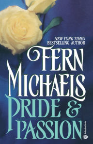 Title: Pride and Passion, Author: Fern Michaels