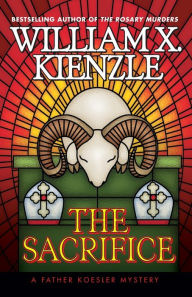 Title: The Sacrifice: A Father Koesler Mystery, Author: William X. Kienzle
