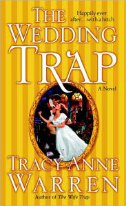 Title: The Wedding Trap, Author: Tracy Anne Warren
