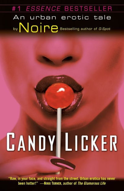 Peleah Gotti Forced - Candy Licker: An Urban Erotic Tale by Noire, Paperback | Barnes & NobleÂ®