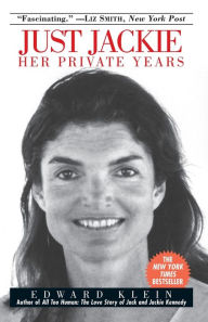 Title: Just Jackie: Her Private Years, Author: Edward Klein