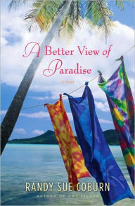 A Better View of Paradise: A Novel