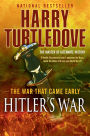 Hitler's War (War That Came Early Series #1)