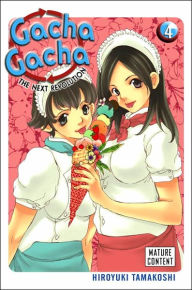 Gacha Gacha: The Next Revolution Vol. 4
