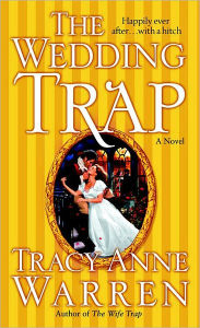 Title: The Wedding Trap, Author: Tracy Anne Warren