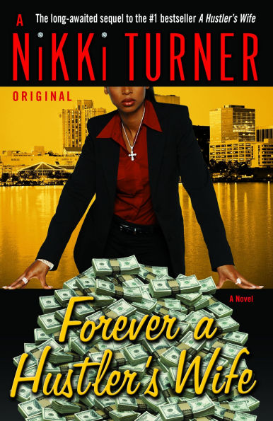 Forever a Hustler's Wife: A Novel