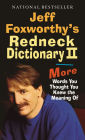 Jeff Foxworthy's Redneck Dictionary II: More Words You Thought the Meaning Of