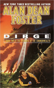 Title: Dirge (Founding of the Commonwealth Series #2), Author: Alan Dean Foster