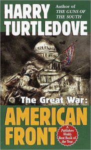 Title: The Great War: American Front (Great War Series #1), Author: Harry Turtledove
