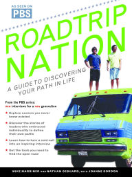 Title: Roadtrip Nation: A Guide to Discovering Your Path in Life, Author: Mike Marriner