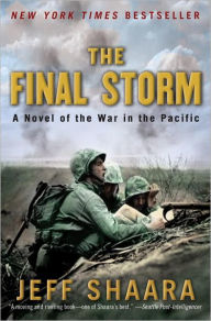 Title: The Final Storm: A Novel of the War in the Pacific, Author: Jeff Shaara