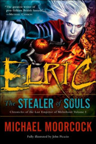 Elric: The Stealer of Souls (Chronicles of the Last Emperor of Melnibone #1)