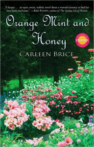Title: Orange Mint and Honey: A Novel, Author: Carleen Brice