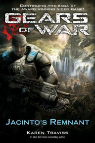 Title: Gears of War: Jacinto's Remnant, Author: Karen Traviss