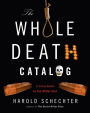 The Whole Death Catalog: A Lively Guide to the Bitter End