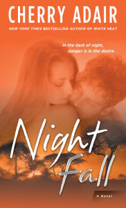 Title: Night Fall, Author: Cherry Adair
