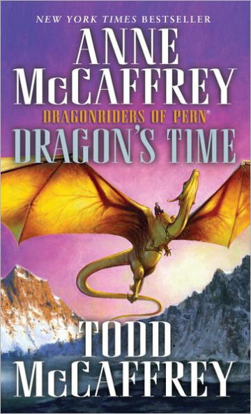 Dragon's Time (Dragonriders of Pern Series #23)