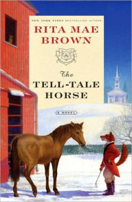 Title: The Tell-Tale Horse (Sister Jane Foxhunting Series #6), Author: Rita Mae Brown