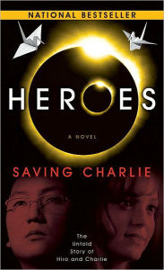 Heroes: Saving Charlie: A Novel