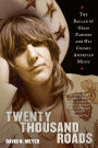 Twenty Thousand Roads: The Ballad of Gram Parsons and His Cosmic American Music