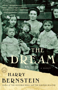 Title: The Dream: A Memoir, Author: Harry Bernstein