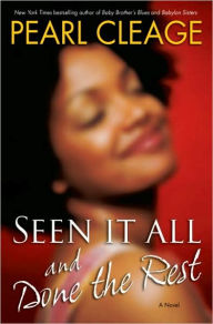 Title: Seen It All and Done the Rest, Author: Pearl Cleage