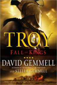 Title: Fall of Kings (Troy Series #3), Author: David Gemmell