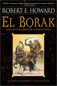 Title: El Borak and Other Desert Adventures, Author: Robert E. Howard