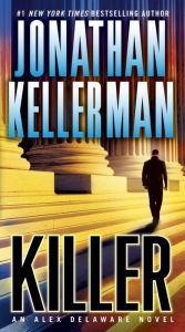Title: Killer (Alex Delaware Series #29), Author: Jonathan Kellerman