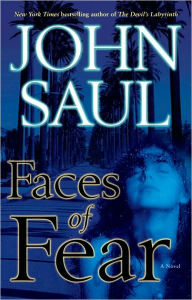 Title: Faces of Fear: A Novel, Author: John Saul