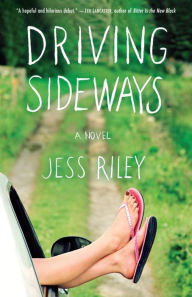 Title: Driving Sideways, Author: Jess Riley