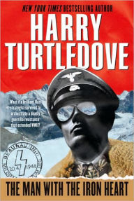 Title: The Man with the Iron Heart, Author: Harry Turtledove