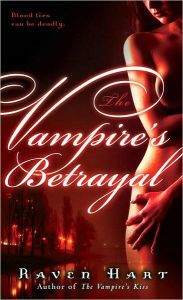 Title: The Vampire's Betrayal, Author: Raven Hart