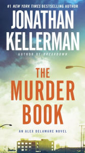 Title: The Murder Book (Alex Delaware Series #16), Author: Jonathan Kellerman
