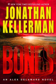 Title: Bones (Alex Delaware Series #23), Author: Jonathan Kellerman