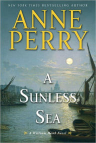 A Sunless Sea (William Monk Series #18)
