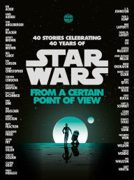 Title: From a Certain Point of View (Star Wars), Author: Renée Ahdieh